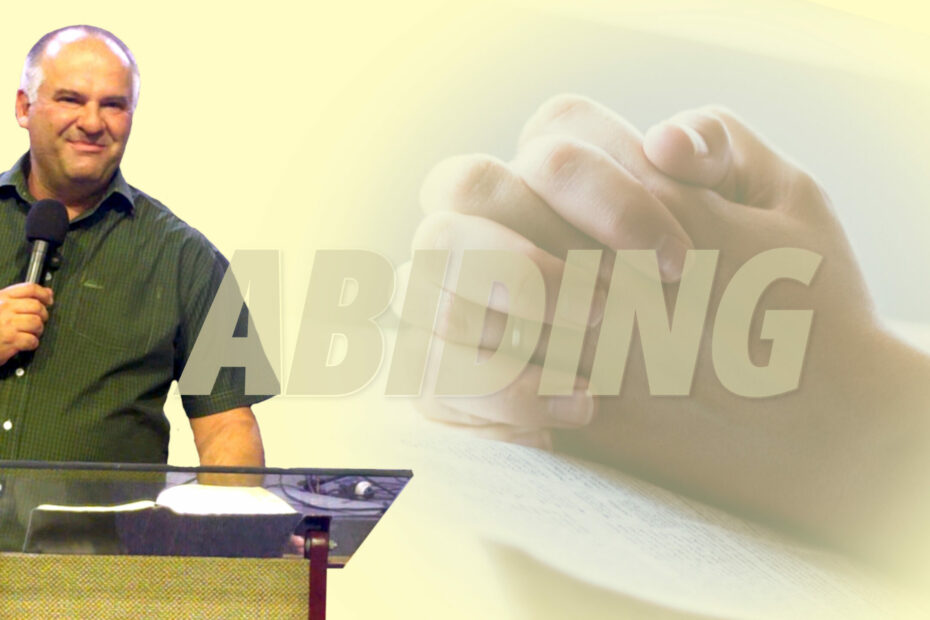 Abiding in Christ Brings the Life of God Through You