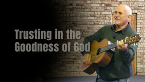 Trusting in the Goodness of God sermon at Fountain of Life Church Harrismith