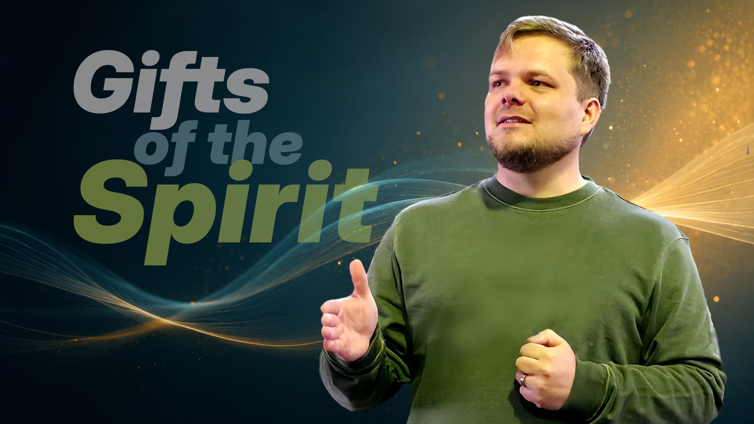 Featured graphic for the 'Gifts of the Spirit' sermon, showing a pastor teaching in a green sweater against a dark background with glowing spiritual light waves.